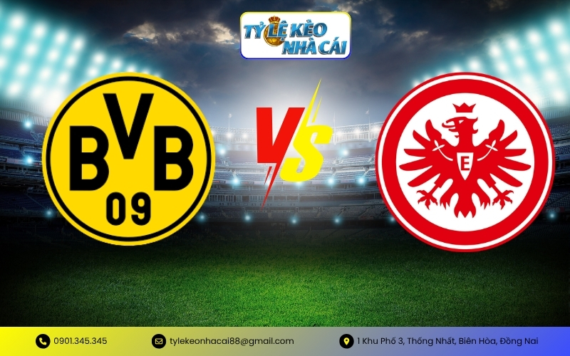Tỷ Lệ Kèo Borussia Dortmund vs Eintracht Frankfurt