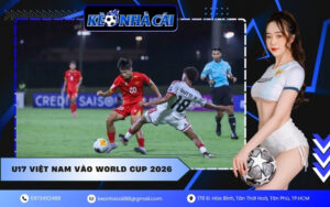 U17 Việt Nam vào World Cup